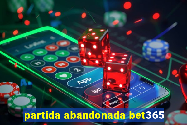 partida abandonada bet365